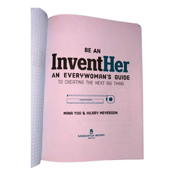 Be an InventHer: An Everywoman's Guide to Creating the Next Big Thing Paperback - Picture 2 of 9